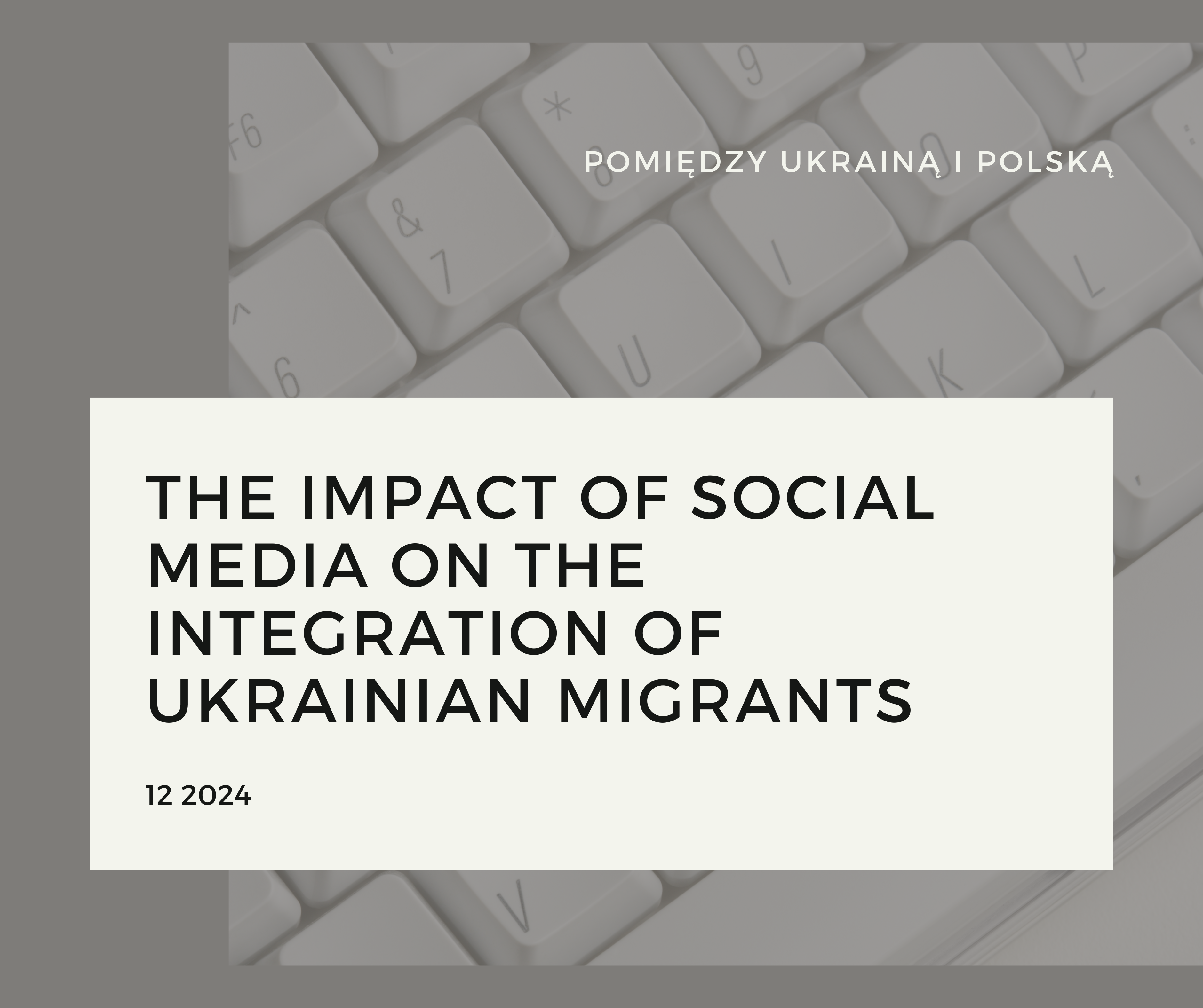 The impact of social media on the integration of ukrainian migrants