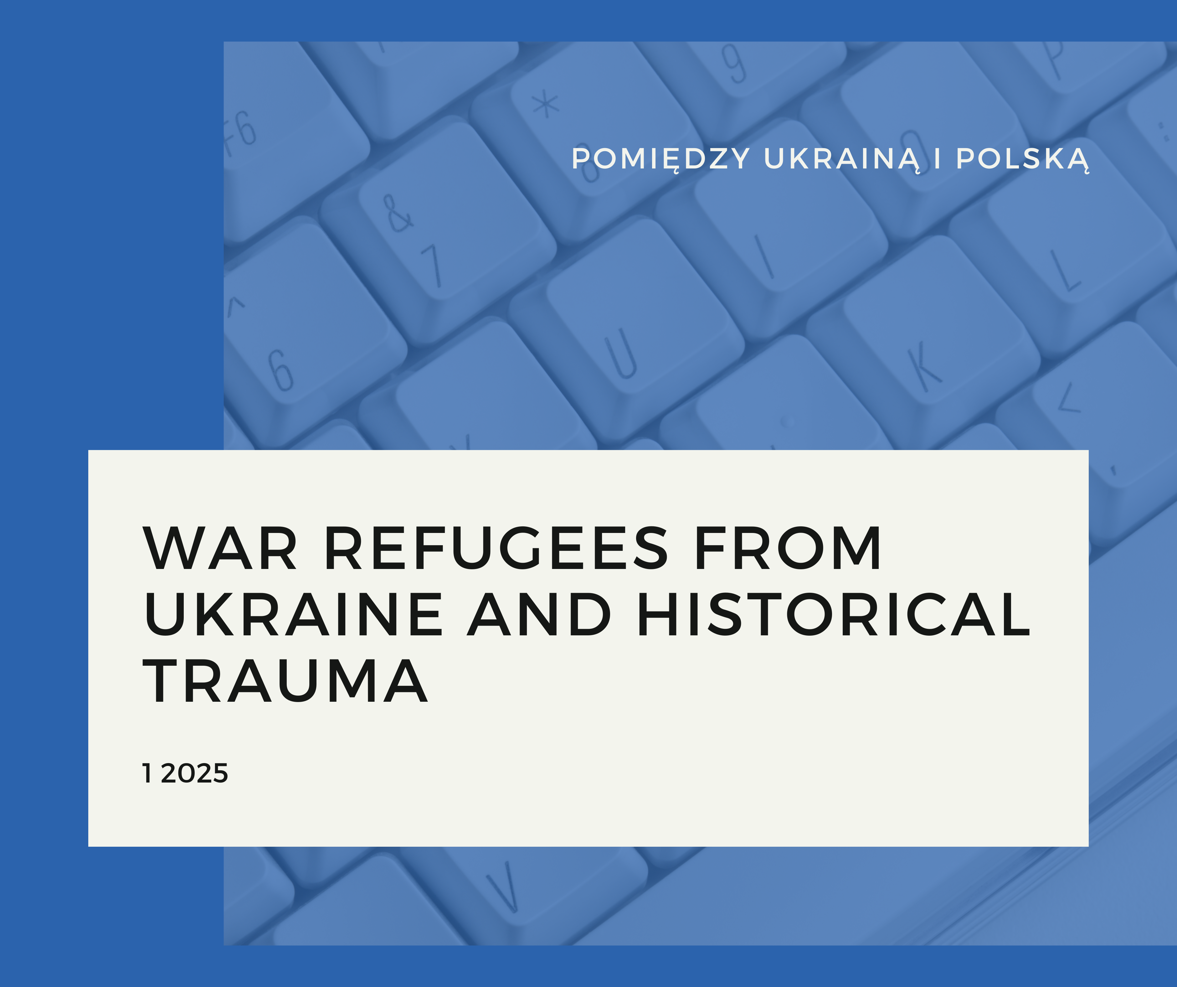 War Refugees from Ukraine and Historical Trauma