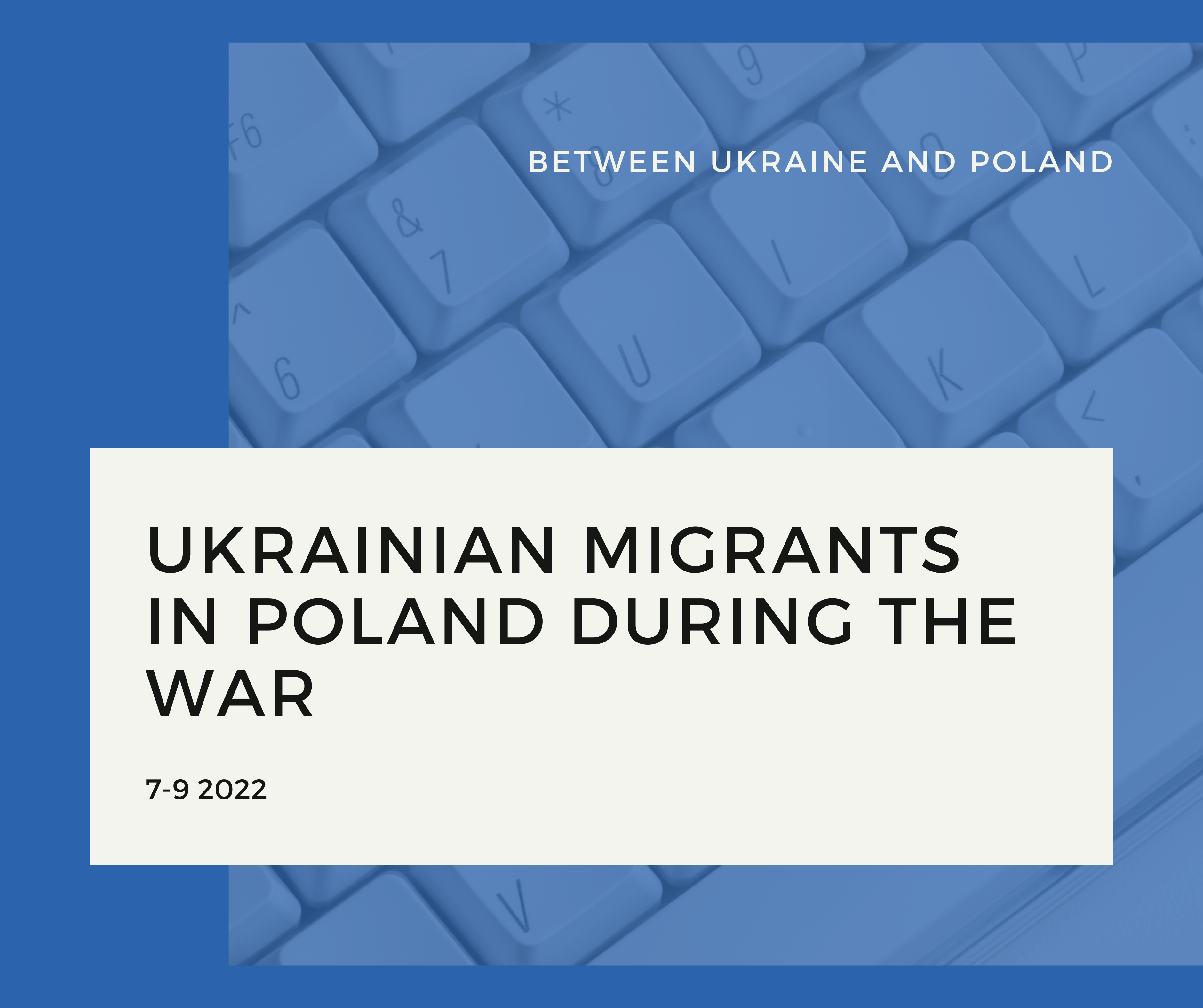Ukrainian migrants in Poland during the war